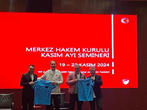 Hakem Gelişimi ve TFF Başkanı ile Buluşma: Eğitim Semineri